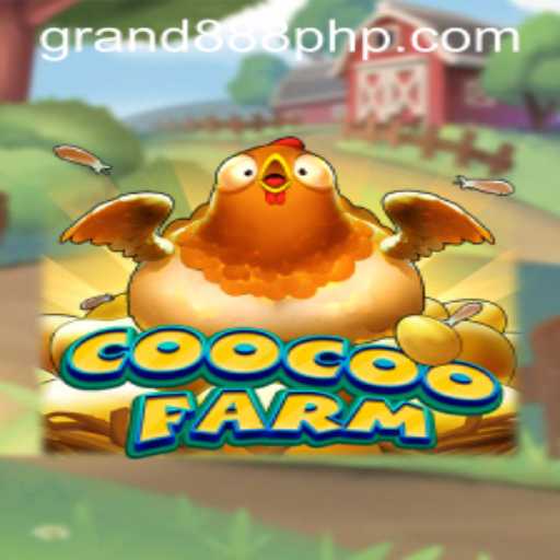 Exploring CooCooFarm: A Deep Dive into the Game and the Excitement of GRAND888 Login