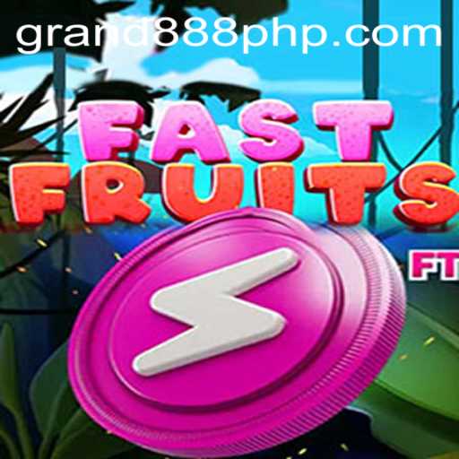 Discover the Exciting World of FastFruits and GRAND888 Login