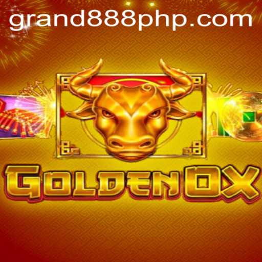GoldenOx and GRAND888 Login – A Deep Dive into the Latest Gaming Sensation