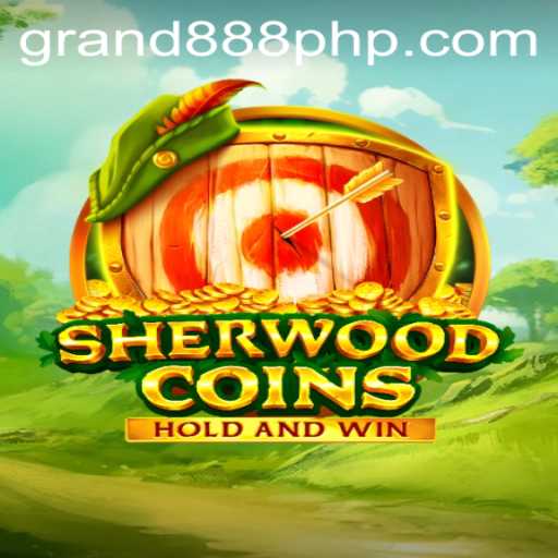 SherwoodCoins: Embarking on an Adventure in the World of GRAND888 Login